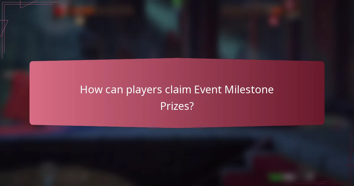 How can players claim Event Milestone Prizes?
