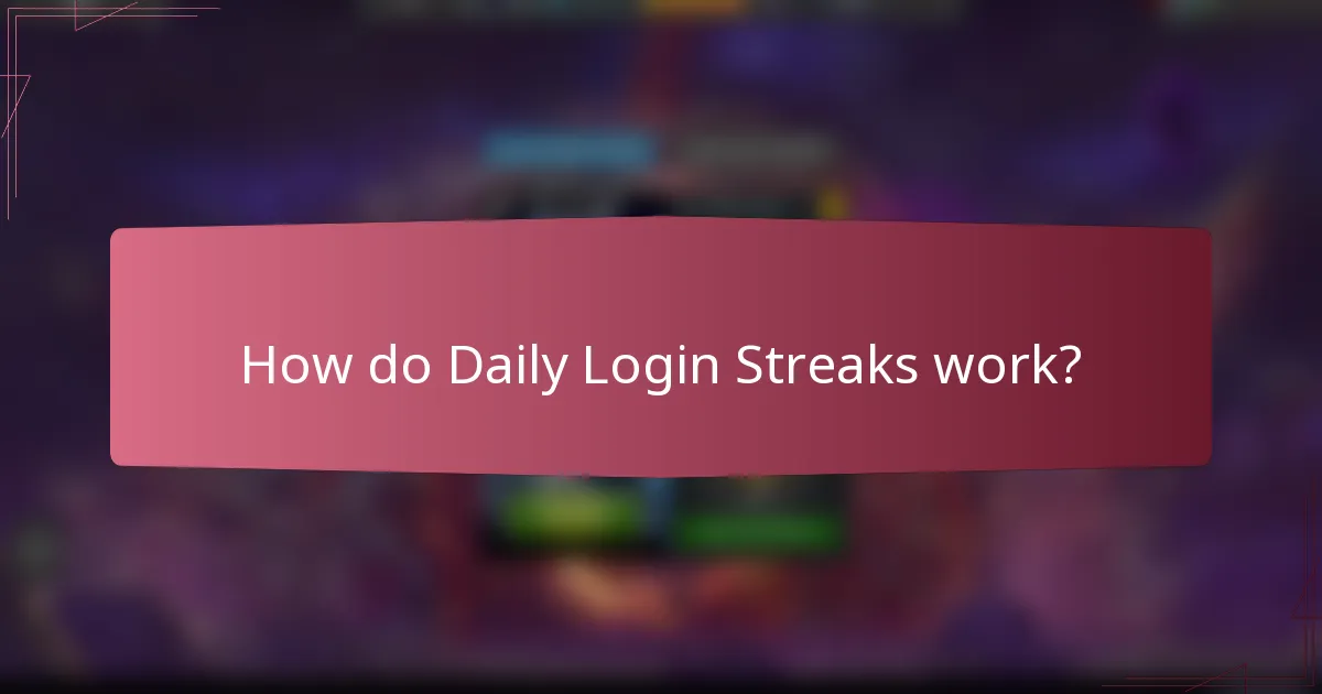 How do Daily Login Streaks work?