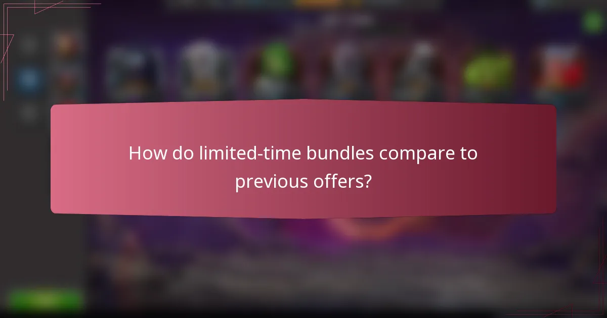 How do limited-time bundles compare to previous offers?