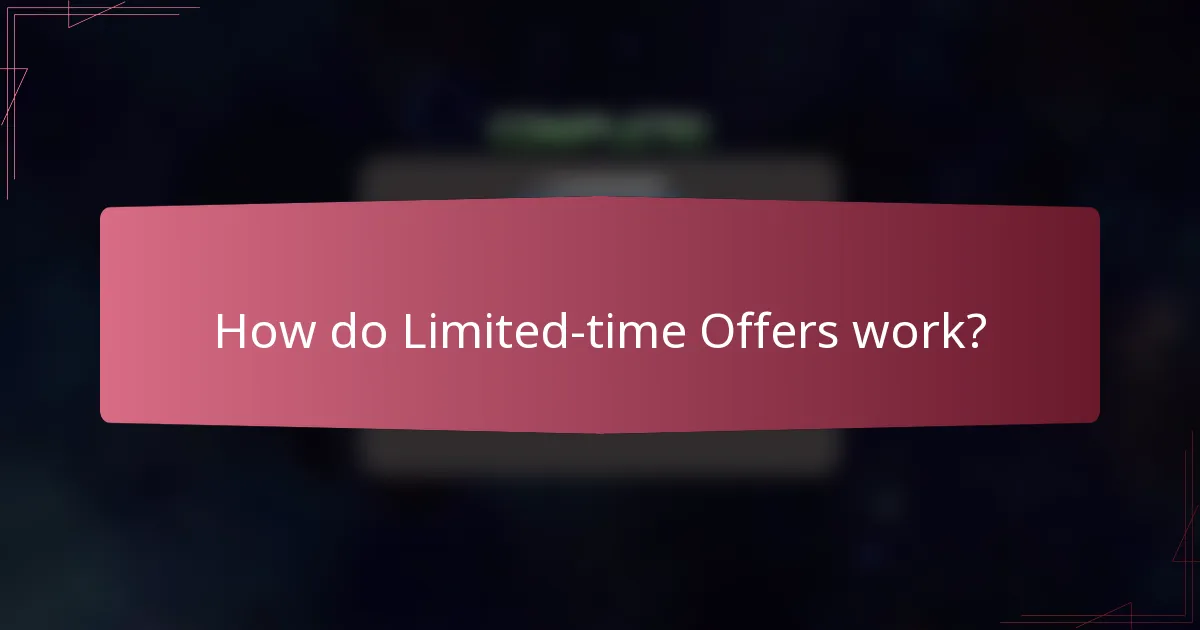 How do Limited-time Offers work?