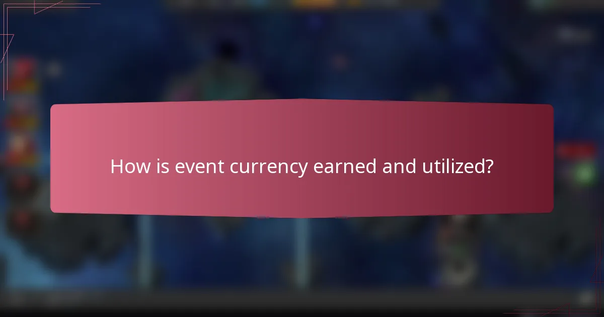 How is event currency earned and utilized?
