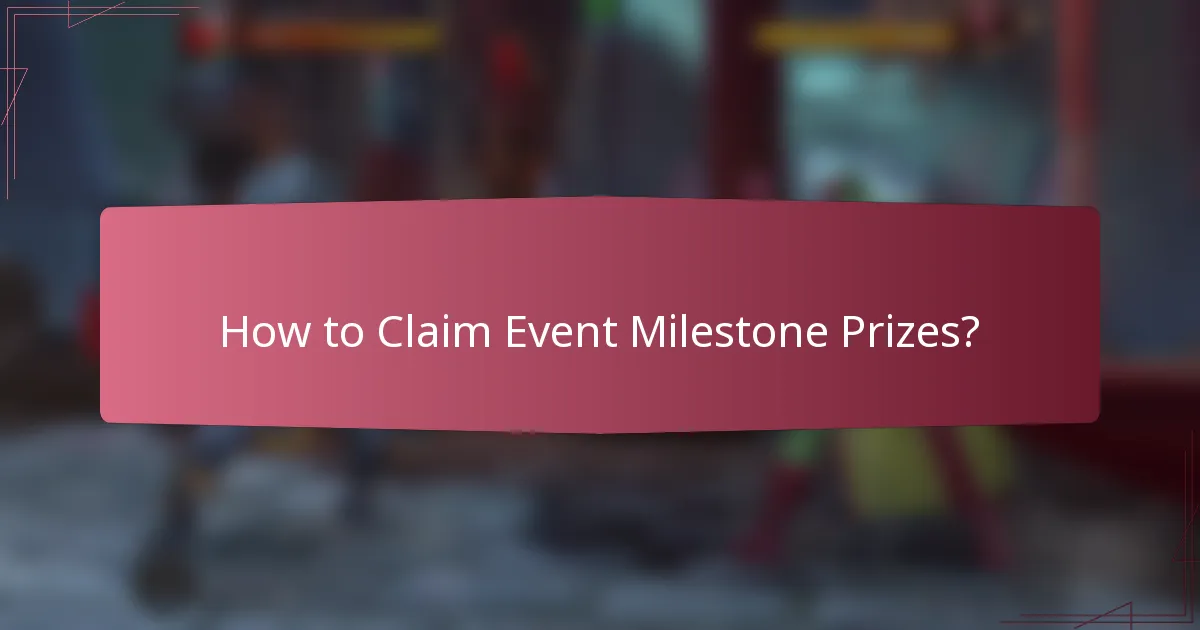 How to Claim Event Milestone Prizes?