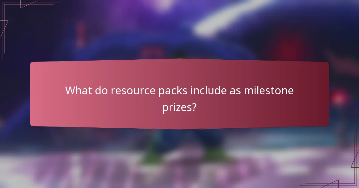 What do resource packs include as milestone prizes?