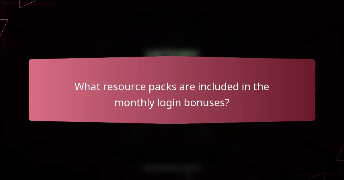 What resource packs are included in the monthly login bonuses?