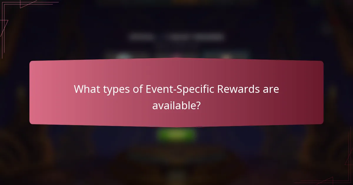 What types of Event-Specific Rewards are available?
