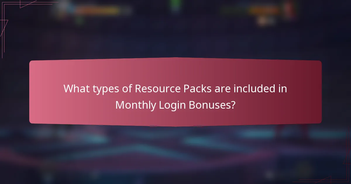 What types of Resource Packs are included in Monthly Login Bonuses?