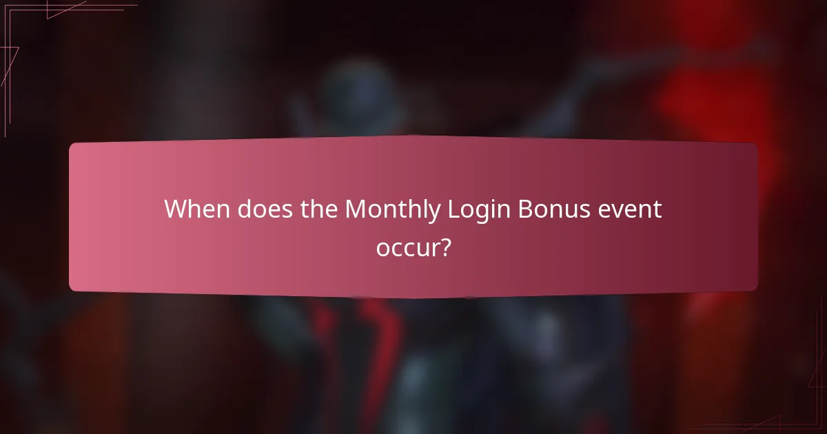 When does the Monthly Login Bonus event occur?