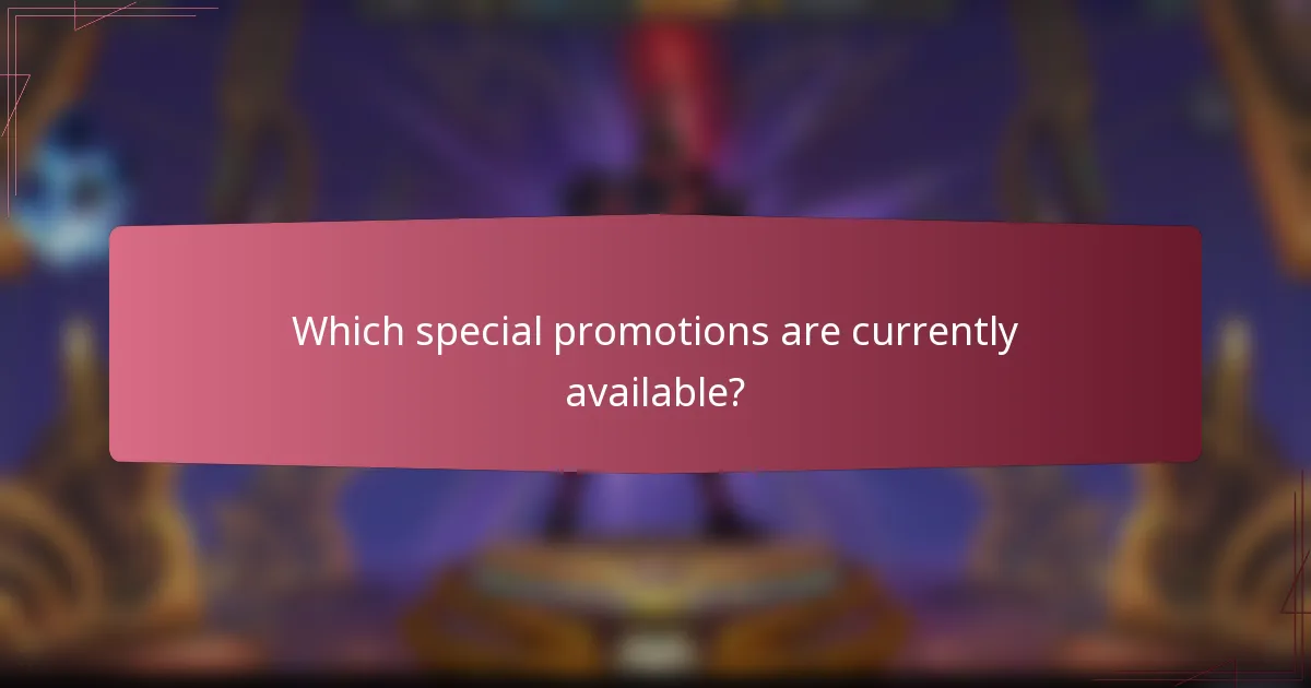 Which special promotions are currently available?